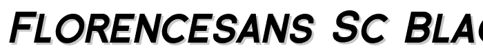 Florencesans SC Black Italic font